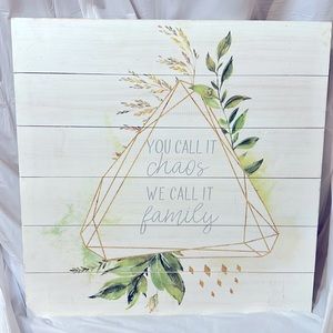 You call it chaos we call it family sign wall hanging